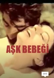 Aşk Bebeği Erotik Film izle